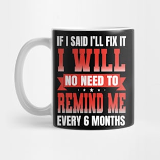 If I Said I'll Fix it I Will funny Handyman Mechanic Mug